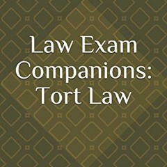 VIEW EPUB KINDLE PDF EBOOK Law Exam Companions: Tort Law: A Comprehensive System for Conquering Tort