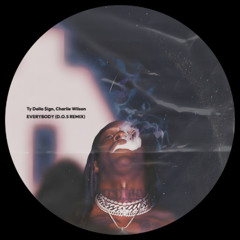 FREE DOWNLOAD : Ty Dolla $ign, Charlie Wilson - EVERYBODY (D.O.S Remix)