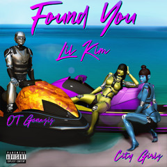 Found You (feat. OT Genasis & City Girls)