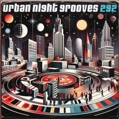 Urban Night Grooves 292 *Strictly Deep Underground House & Garage Business*