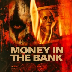 Money In the Bank [FREE DOWNLOAD]