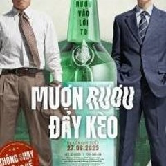 XEM^PHIM,!] ▷ Mượn Rượu Đẩy Kèo (2025) FULL HD-4K - VietSub Miễn Phí