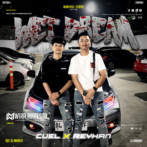 WM - WET DREAMS ( CUEL x REYHAN ) #SUPER DUPER EXPRESS!!!