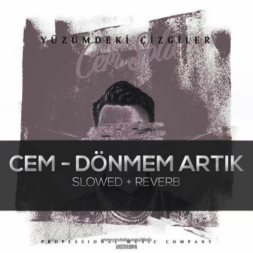 Cem Solo & Patron - Dönmem Artık (slowed+reverb)