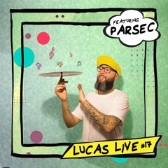 Lucas Live 17 - Parsec