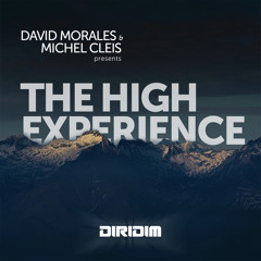 THE HIGH EXPERIENCE - David Morales DIRIDIM Mix