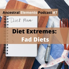 Fad Diets Ep. 7