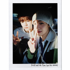 Still With You (with 태래)