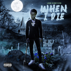 LBS KEE'VIN - WHEN I  DIE