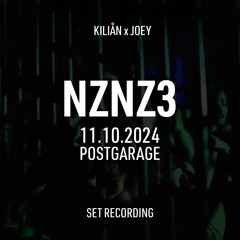 KILIÅN x JOEY - NZNZ3 @ POSTGARAGE GRAZ (11.10.2024) SET RECORDING
