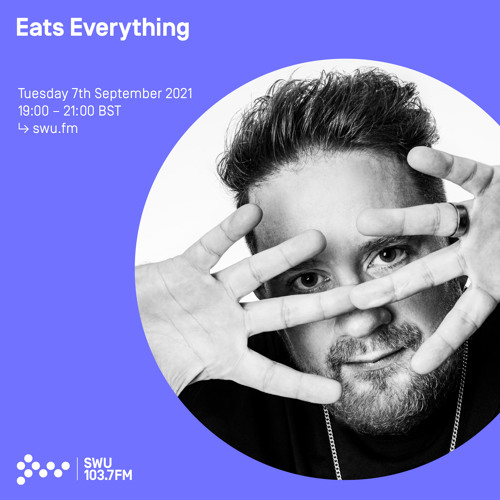 Eats Everything  07TH SEP 2021