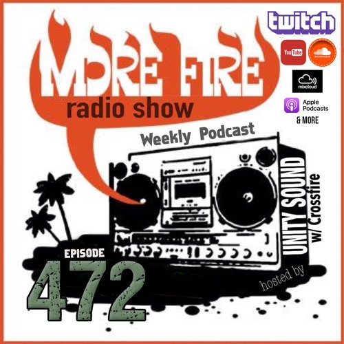 More Fire Show Ep472 (Full Show) Aug 29th 2024 Hosted By Crossfire From Unity Sound