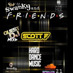 SWANKY&FRIENDZ  EP21 with SCOTT F