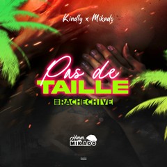 Kindly & Mikado - Pas De Taille #RachéChivé