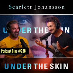 Under The Skin | Un espejo de otro mundo | #Podcast #Cine #237