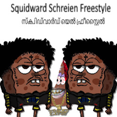 Squidward Yell Freestyle