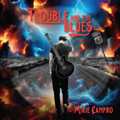 Trouble And The Blues Ⓒ