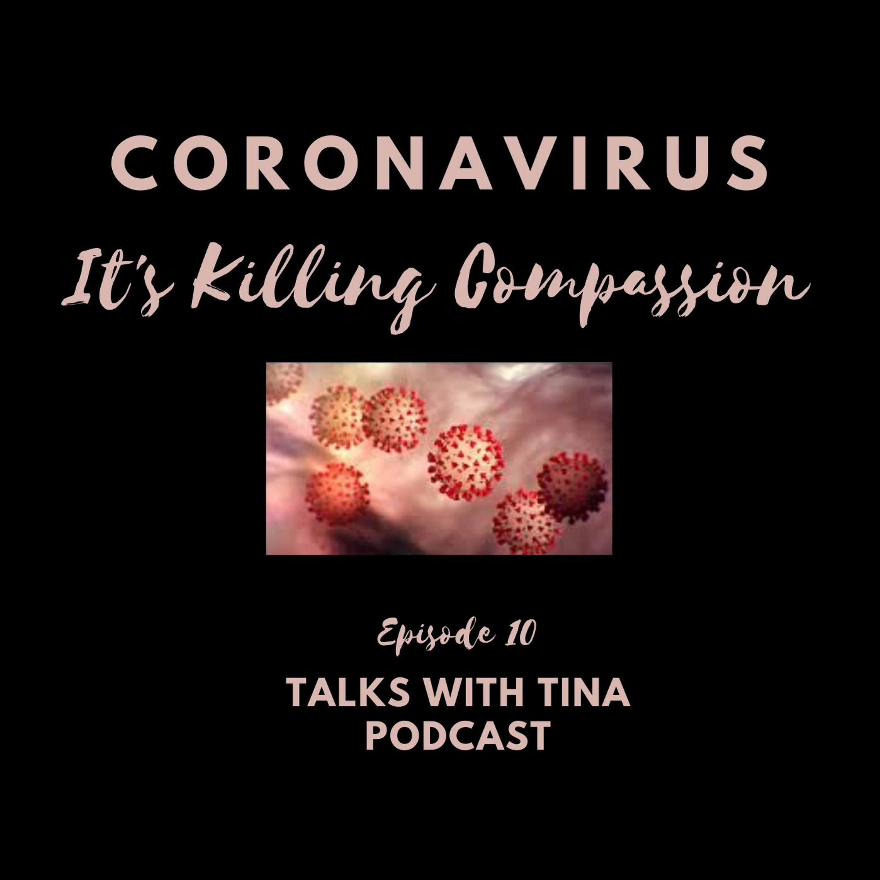 Coronavirus, It's Killing Compassion: Lord Help Us All! episode artwork