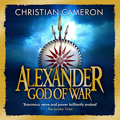 [GET] EPUB 📑 Alexander: God of War by  Christian Cameron,Peter Noble,Orion [PDF EBOO