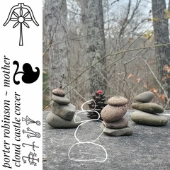 Mother - Porter Robinson (Cloud Castle Cover)