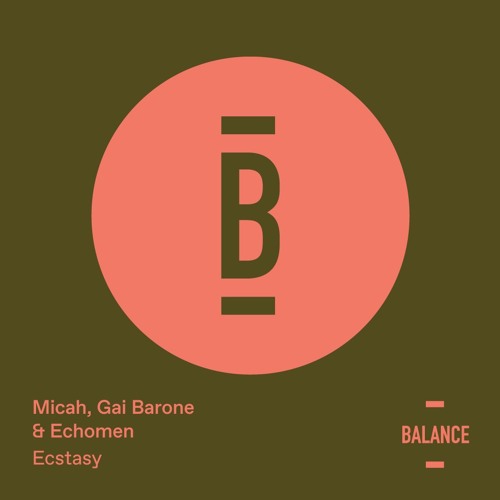 Micah, Gai Barone & Echomen - Ecstasy (Main Mix) [PREVIEW]