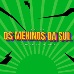 MEGA FUNK OS MENINO DA SUL