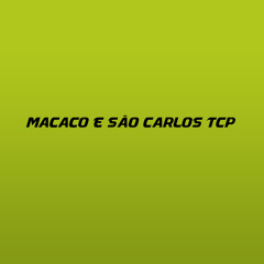 Macaco e São Carlos TCP