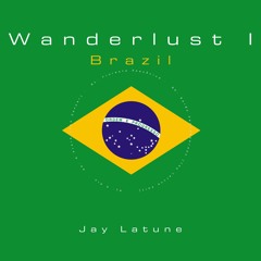 Wanderlust I: Brazil