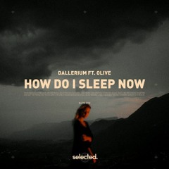 Dallerium (ft. Olive) - How Do I Sleep Now (W A T T O Extended Remix)