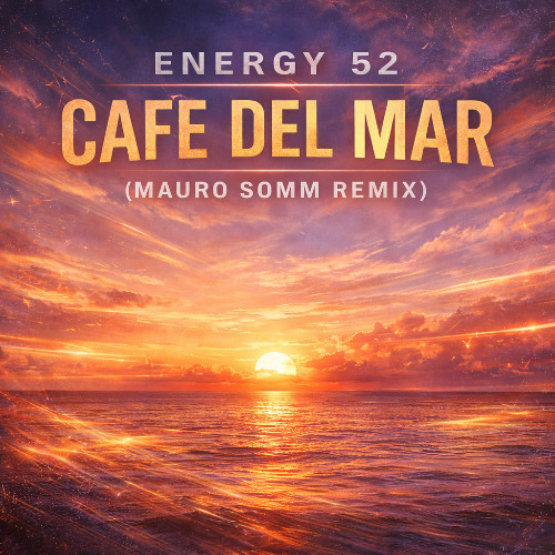 Stream Energy 52 - Cafe Del Mar (Mauro Somm Remix) by MAURO SOMM
