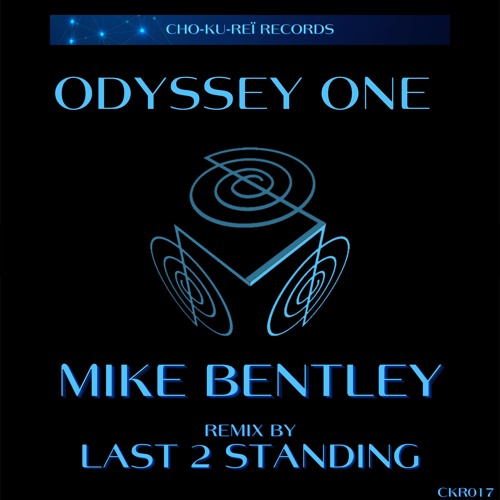 Mike Bentley - Odyssey One [Cho - Ku - Reï Records]