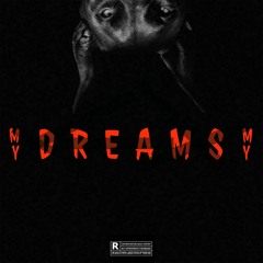 MY Dreams feat $.M.G, Influence xv & Chinah S.A