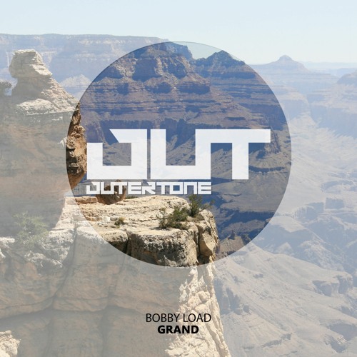BOBBY LOAD - Grand [Outertone Free Release]