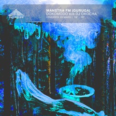 Manstra FM (Guruga) - Dokomodo b2b Dj Okocha (Mars 2024)