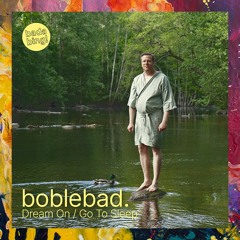 PREMIERE: Boblebad — Go To Sleep (Vinny Villbass Diversion) [badabing diskos]