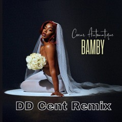 Bamby - Coeur Automatique (DD Cent Remix)