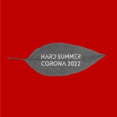 Hard Summer Corona Takeover - ISOxo, Knock2, RemK