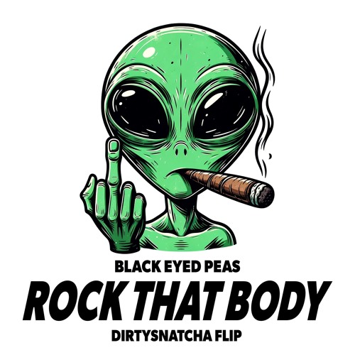 Black Eyed Peas - Rock That Body (DirtySnatcha Dubstep Flip)