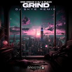Grind (DJ Skye Remix)
