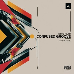 Miro Pajic - Confused Groove (Quenum Remix)