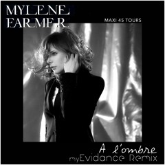 Mylène Farmer - A L'Ombre (myEvidance Remix)