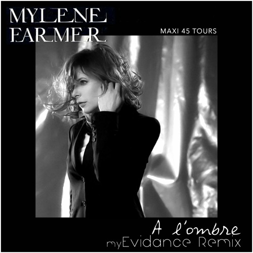 Stream Mylène Farmer - A L'Ombre (myEvidance Remix) by my Evidance - REMIX  | Listen online for free on SoundCloud