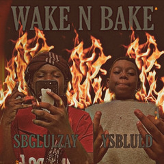 Sbg x Ysb-Wake N Bake