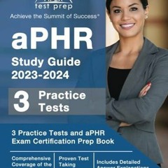 DOWNLOAD/PDF aPHR Study Guide: Practice Tests and aPHR Exam Certification Prep Book: