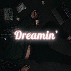 Dreamin (Prod. by 8een)