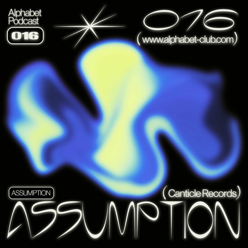 Alphabet Podcast 016 - Assumption