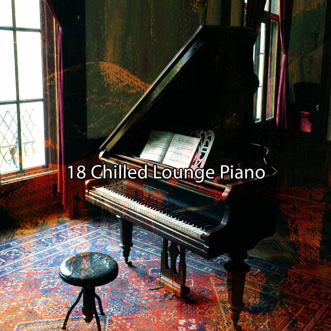 Stream Classical New Age Piano Music | Listen to !!!! 18 Chilled Lounge ...