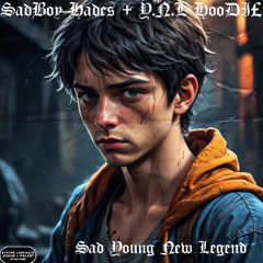 Sad Young New Legend (Freestyle)—Ft. Y.N.L HooDI£