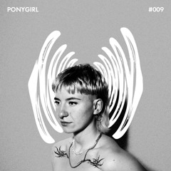 LAUTcast // 009 <> PONYGIRL