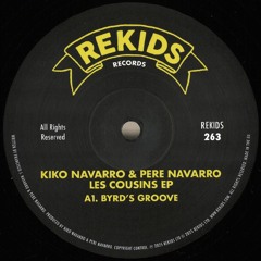 PREMIERE Kiko Navarro & Pere Navarro -  Byrd's Groove [Rekids]